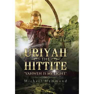 Uriyah The Hittite: "Yahweh is my Light"