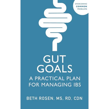 Gut Goals: A Practical Plan for Managing Ibs