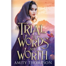 A Trial of Words and Worth