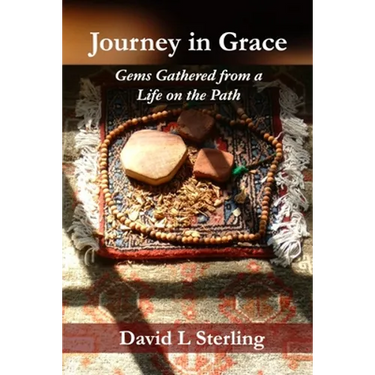 Journey in Grace: Gems Gathered from a Life on the Path