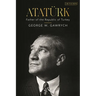 Atatürk: Father of the Republic of Turkey