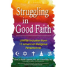 Struggling in Good Faith: LGBTQI Inclusion from 13 American Religious Perspectives