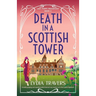 Death in a Scottish Tower: A totally gripping and unputdownable historical cozy mystery set in the Scottish Highlands