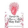 Though My Heart and Flesh May Fail