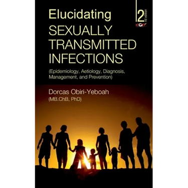 Elucidating Sexually Transmitted Infections: Epidemiology, Aetiology, Diagnosis, Management, and Prevention