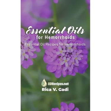 Essential Oils for Hemorrhoids: Essential Oil Recipes for Hemorrhoids