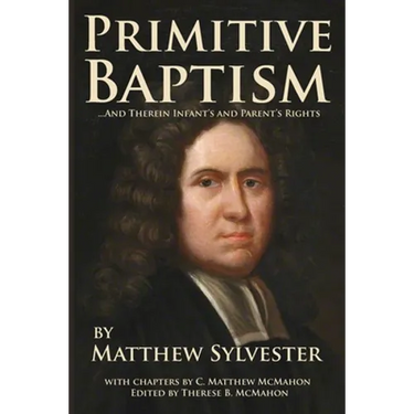 Primitive Baptism and Therein Infant's and Parent's Rights