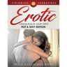 Erotic Coloring Book for Adults ONLY (Hot & Sexy Edition) Grayscale Coloring Books