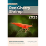 Red Cherry Shrimp: From Novice to Expert. Comprehensive Aquarium shrimp Guide
