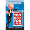 Too Nice For Sales: A Practical Guide to Ethical Lead Conversion