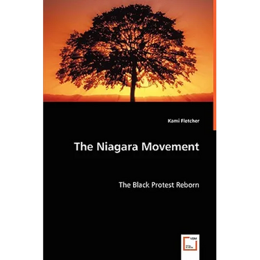 The Niagara Movement - The Black Protest Reborn