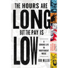 The Hours Are Long, But the Pay Is Low: A Curious Life in Independent Music