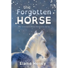 The Forgotten Horse - Dyslexia Friendly
