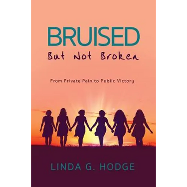 Bruised, But Not Broken: From Private Pain to Public Victory