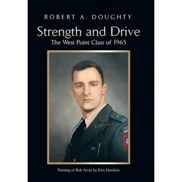 Strength and Drive: The West Point Class of 1965