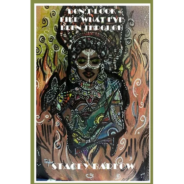 Don't Look Like What I've Been Through