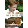 The Chicken Who Saved Us: The Remarkable Story of Andrew and Frightful