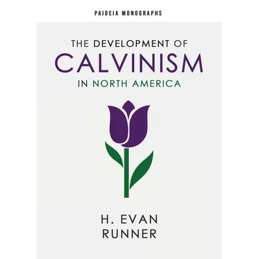 The Development of Calvinism in North America