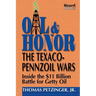 Oil & Honor: The Texaco-Pennzoil Wars; Inside the $11 Billion Battle for Getty Oil