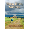 Walk, Hike, Saunter: Seasoned Women Share Tales and Trails
