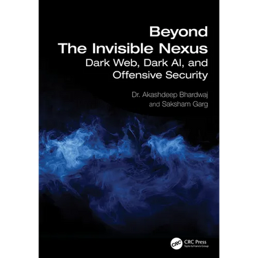 Beyond The Invisible Nexus: Dark Web, Dark AI, and Offensive Security