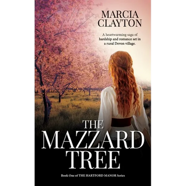 The Mazzard Tree: A heartwarming saga of hardship and romance set in a rural Devon village.