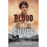 Blood and Silver