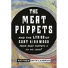 The Meat Puppets and the Lyrics of Curt Kirkwood from Meat Puppets II to No Joke!