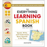 The Everything Learning Spanish Book, 3rd Edition: Speak, Write, and Understand Basic Spanish in No Time