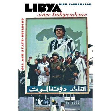 Libya Since Independence: A Sourcebook