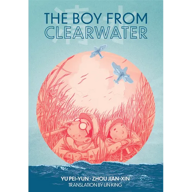 The Boy from Clearwater: Book 1