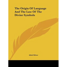 The Origin Of Language And The Law Of The Divine Symbols