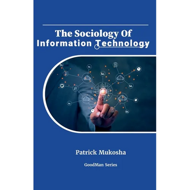 "The Sociology of Information Technology"