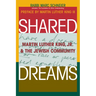 Shared Dreams: Martin Luther King, Jr. & the Jewish Community