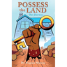 Possess the Land: Our Journey...