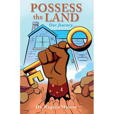Possess the Land: Our Journey...