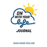 On With Your Life JOURNAL
