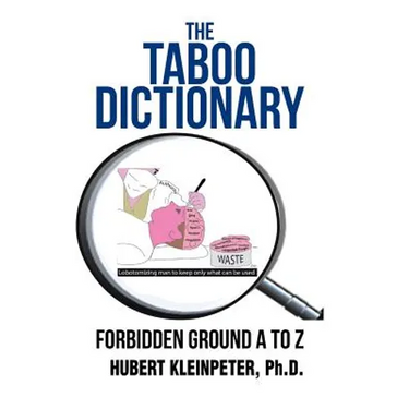 The Taboo Dictionary: Forbidden Ground A to Z
