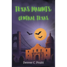Texas Haunts: Central Texas