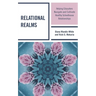 Relational Realms: Helping Educators Navigate and Cultivate Healthy Schoolhouse Relationships