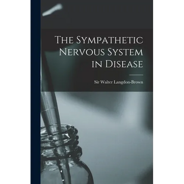 The Sympathetic Nervous System in Disease