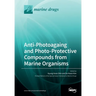 Anti-Photoagaing and Photo-Protective Compounds from Marine Organisms
