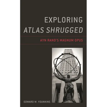 Exploring Atlas Shrugged: Ayn Rand's Magnum Opus
