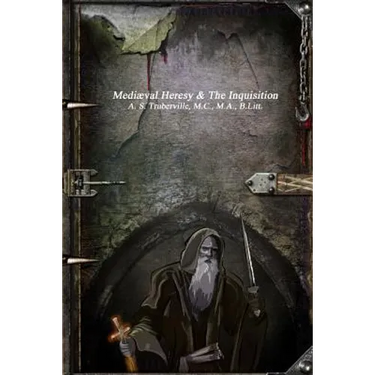 Mediæval Heresy & The Inquisition