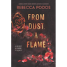 From Dust, a Flame
