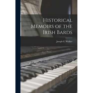 Historical Memoirs of the Irish Bards
