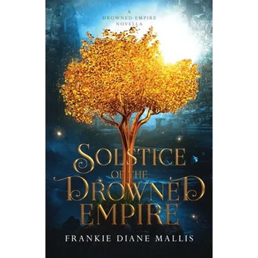 Solstice of the Drowned Empire: A Drowned Empire Novella