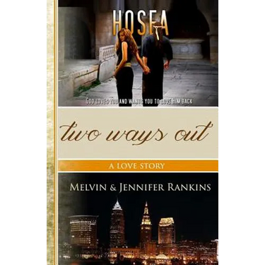 Two Ways Out: A Love Story: A Story of God's Unfailing and Redemptive Love