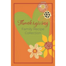 Thanksgiving Family Recipe Collection: Keepsake Book to Preserve Your Favorite and Traditional Holiday Recipes