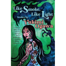 Like Smoke, Like Light: Stories